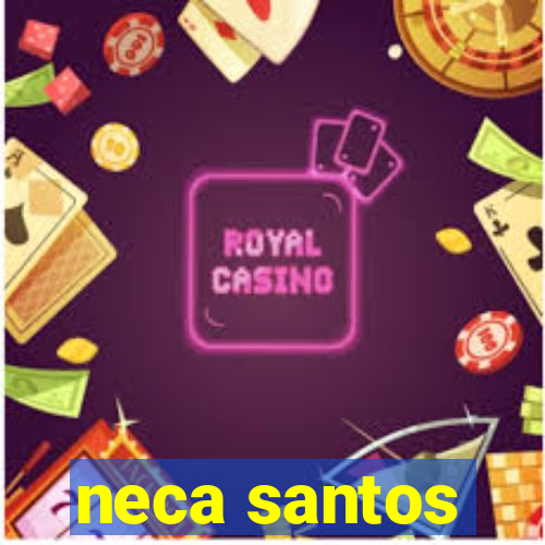 neca santos